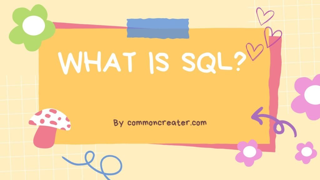 What is SQL?